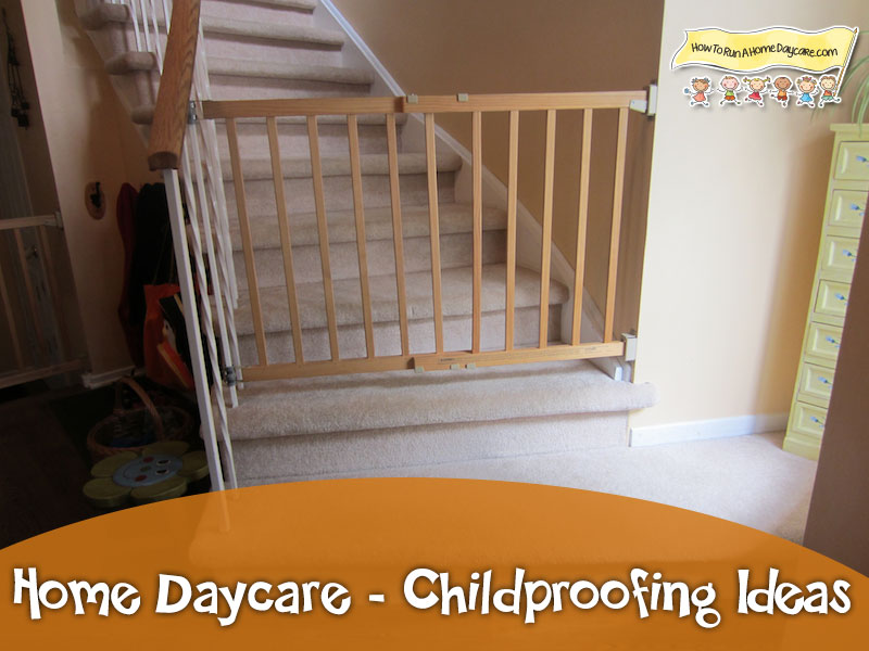 Home Daycare- Childproofing Ideas